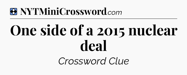 Solution: One side of a 2015 nuclear deal - NYT Mini Crossword