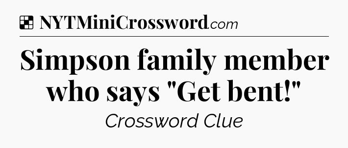 Solution: Simpson family member who says 