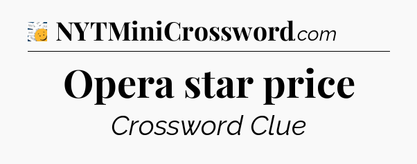 Opera star price - 7 Little Words