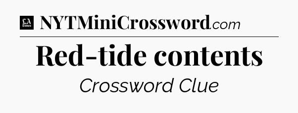 Red-tide contents - LA Times Crossword