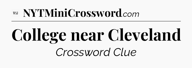 College near Cleveland - WSJ Crossword