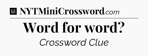 Word for word - LA Times Crossword