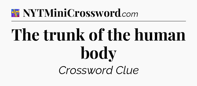 The trunk of the human body Codycross