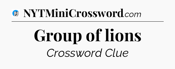 Group of lions Crossword Clue
