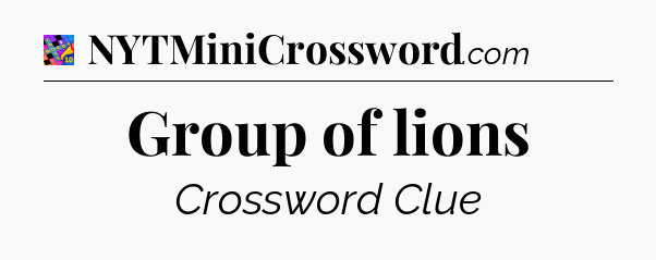 Group of lions Crossword Clue