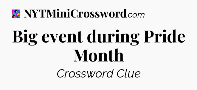 Big event during Pride Month Crossword Clue
