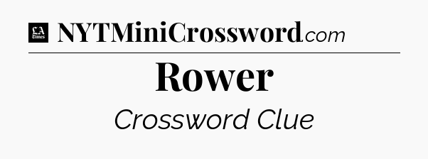 Rower - LA Times Crossword