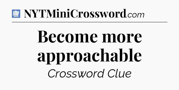 Become more approachable Puzzle Page Crossword Clue