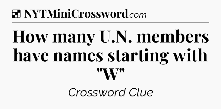 Solution: How many U.N. members have names starting with 