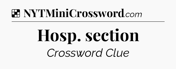 Solution: Hosp. section - NYT Crossword
