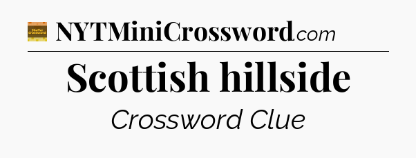 Scottish hillside - Eugene Sheffer Crossword