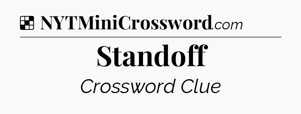 Solution: Standoff - NYT Crossword