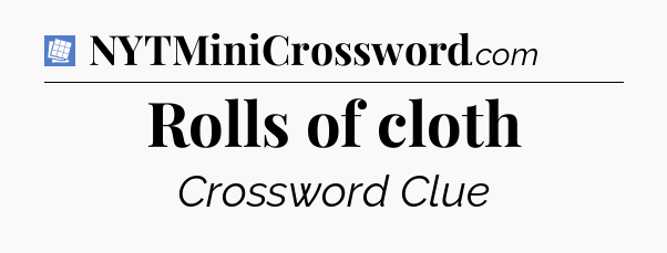 Rolls of cloth Puzzle Page Crossword Clue
