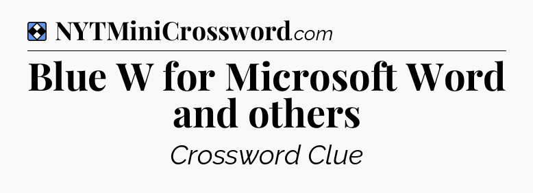 Solution: Blue W for Microsoft Word and others - NYT Mini Crossword