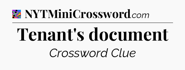 Tenant's document Crossword Clue