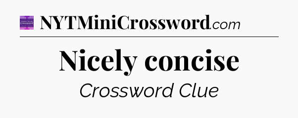 Nicely concise - Thomas Joseph Crossword