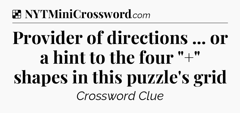 Solution: Provider of directions ... or a hint to the four 