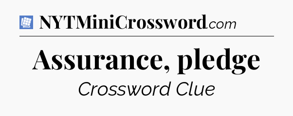 Assurance, pledge Puzzle Page Crossword Clue