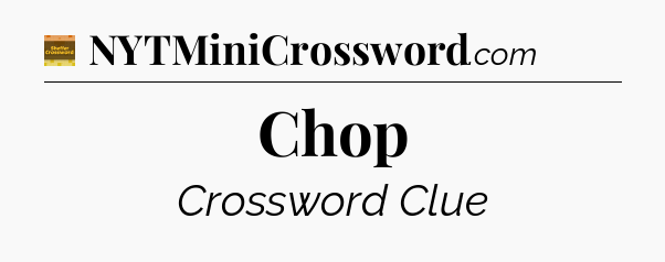 Chop - Eugene Sheffer Crossword
