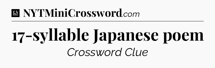 17-syllable Japanese poem - LA Times Crossword
