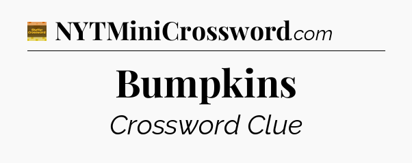 Bumpkins - Eugene Sheffer Crossword