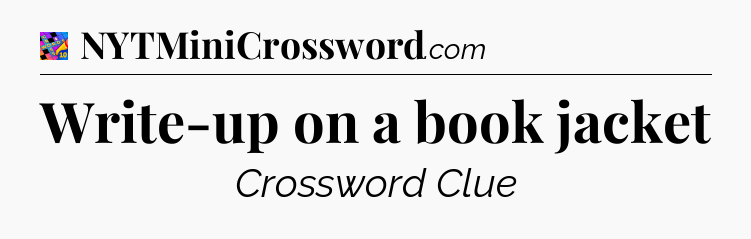 Write-up on a book jacket Crossword Clue