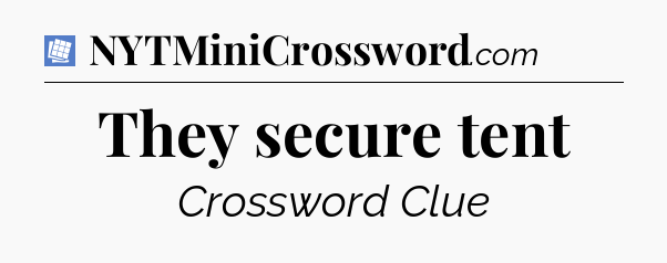 They secure tent Puzzle Page Crossword Clue