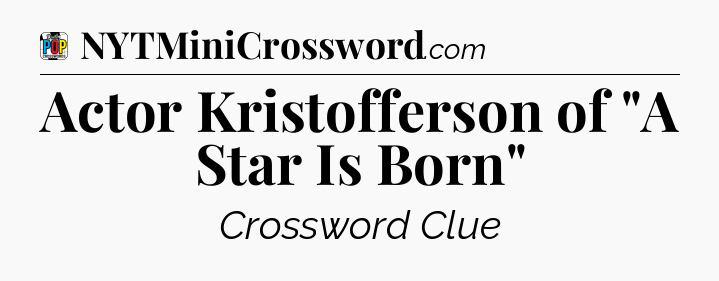 Actor Kristofferson of 