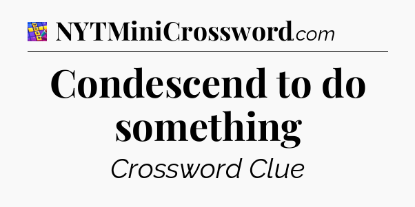 Condescend to do something Codycross