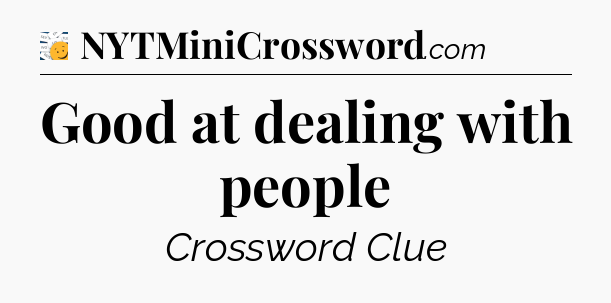 Good at dealing with people - 7 Little Words