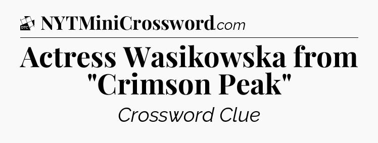 Actress Wasikowska from 