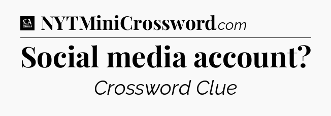 Social media account - LA Times Crossword