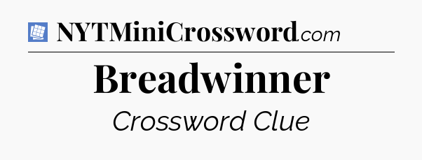 Breadwinner Puzzle Page Crossword Clue