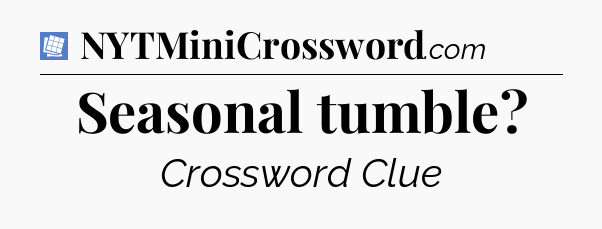 Seasonal tumble Puzzle Page Crossword Clue