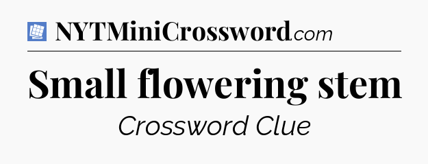 Small flowering stem Puzzle Page Crossword Clue