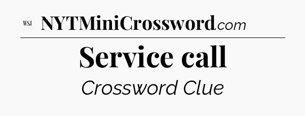 Service call - WSJ Crossword