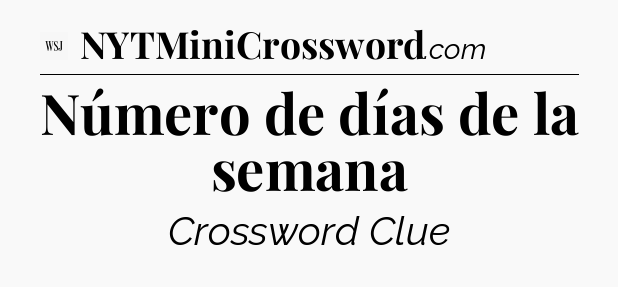 Número de días de la semana - WSJ Crossword