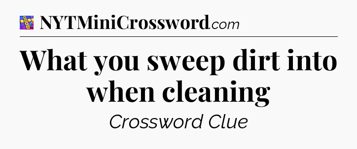 What you sweep dirt into when cleaning Codycross