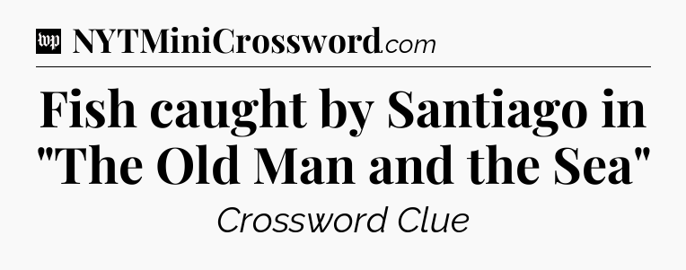 Fish caught by Santiago in 