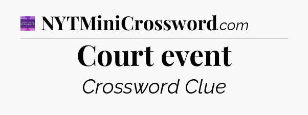 Court event - Thomas Joseph Crossword