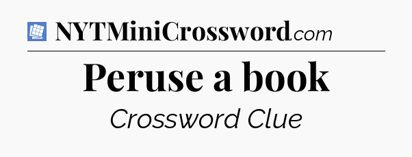 Peruse a book Puzzle Page Crossword Clue