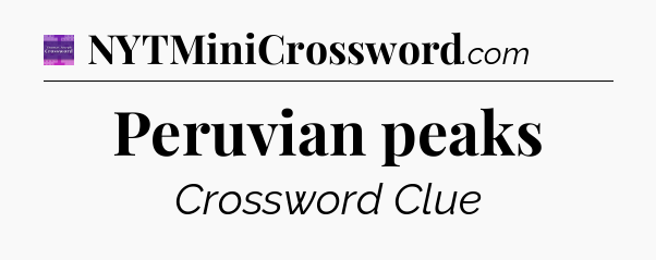 Peruvian peaks - Thomas Joseph Crossword