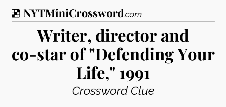 Solution: Writer, director and co-star of 