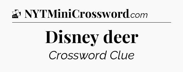 Disney deer - Daily Themed Classic Crossword