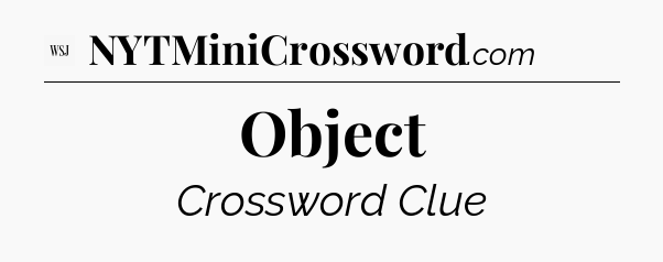 Object - WSJ Crossword