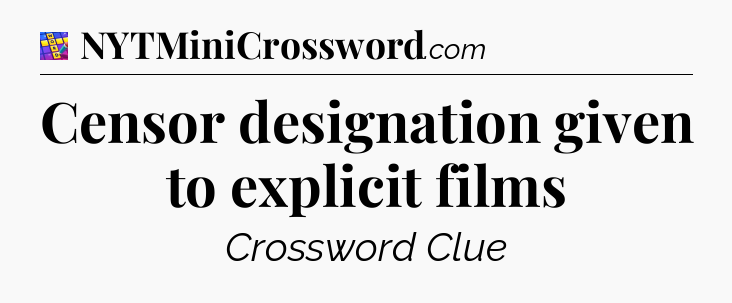 Censor designation given to explicit films Codycross
