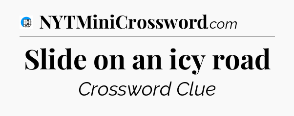 Slide on an icy road Crossword Clue