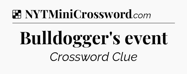 Solution: Bulldogger's event - NYT Crossword