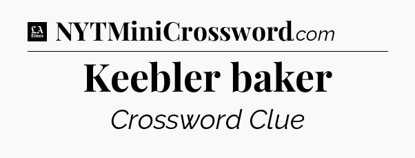 Keebler baker - LA Times Crossword