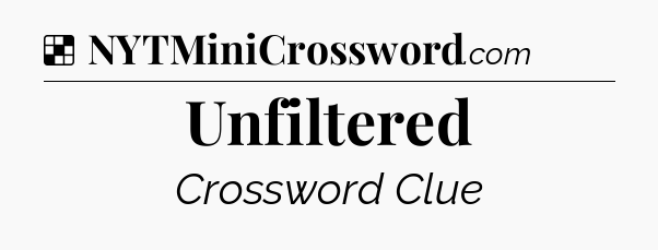 Solution: Unfiltered - NYT Crossword